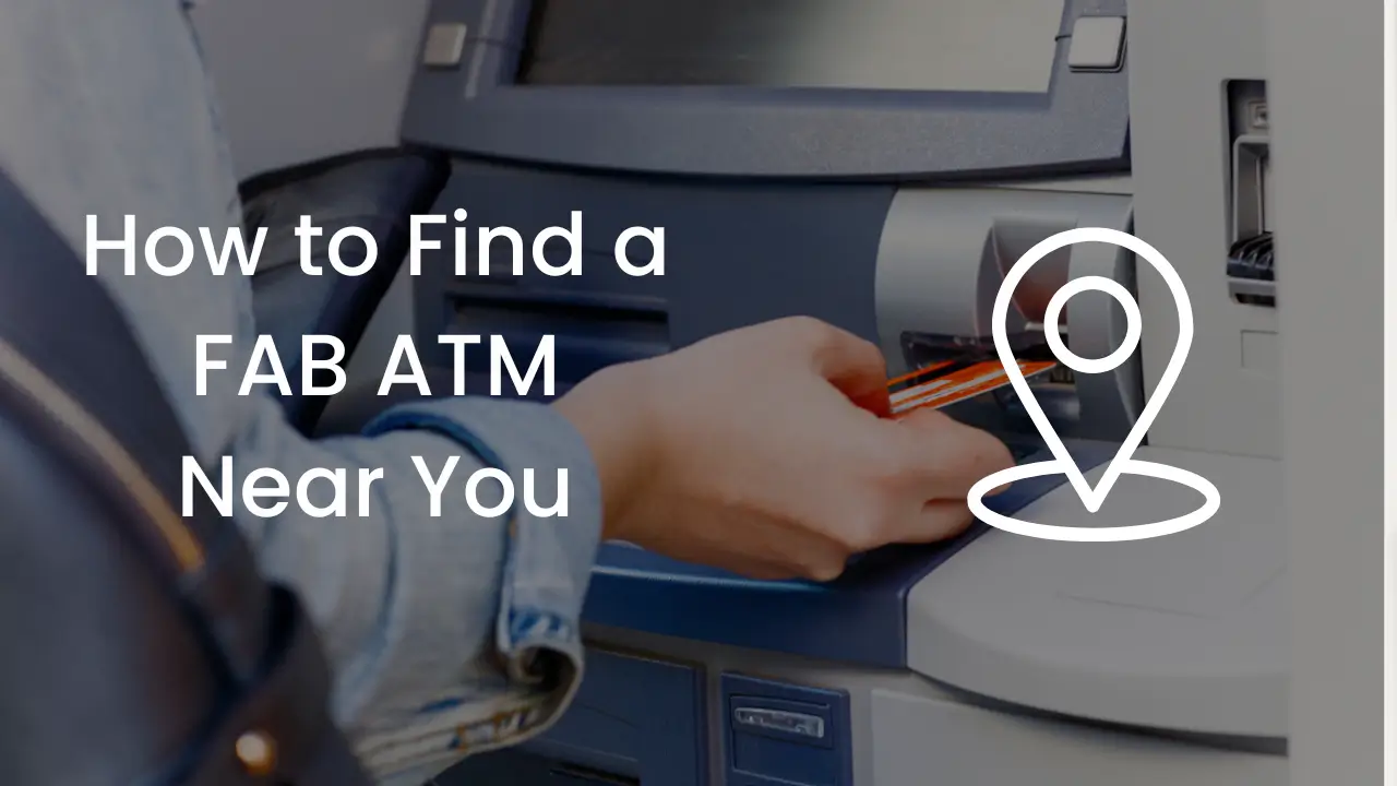 How to Find a FAB ATM Near You