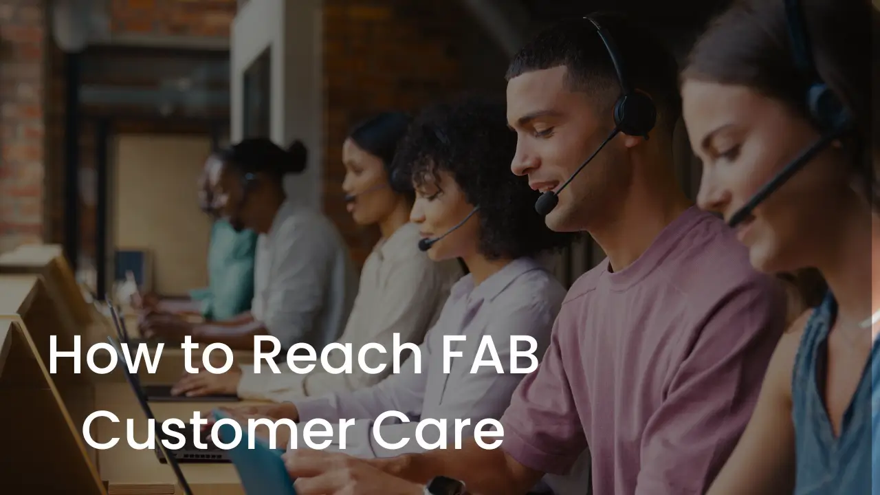 How to Reach FAB Customer Care