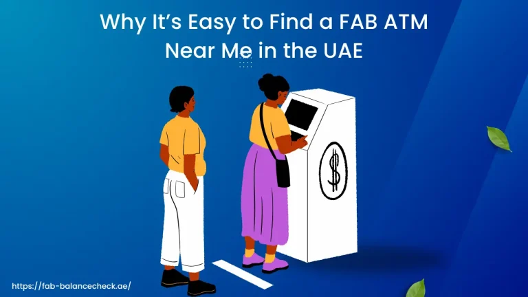 Why It’s Easy to Find a FAB ATM Near Me in the UAE