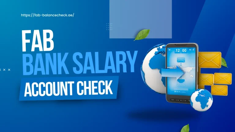 FAB Bank Salary Account Balance Check Made Simple: Best Ways to Try
