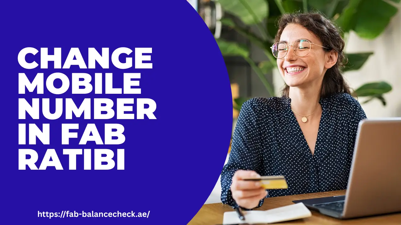 How to Change Mobile Number in FAB Ratibi Card- Easy Methods